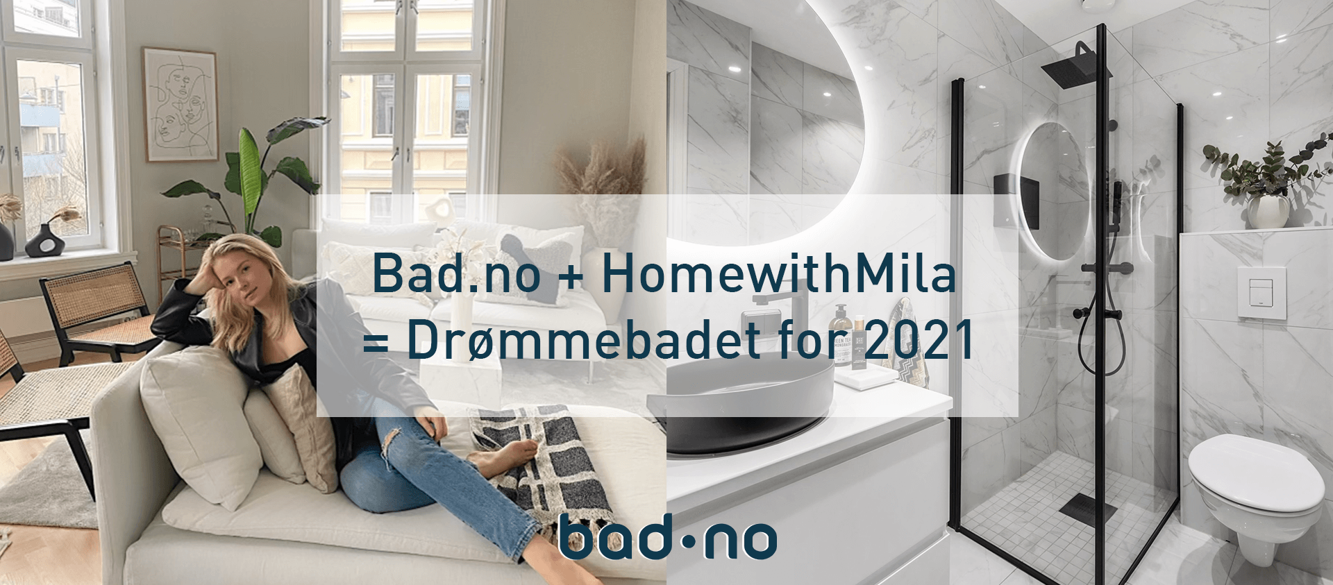 Bad.no + HomewithMila = Drømmebadet 2021
