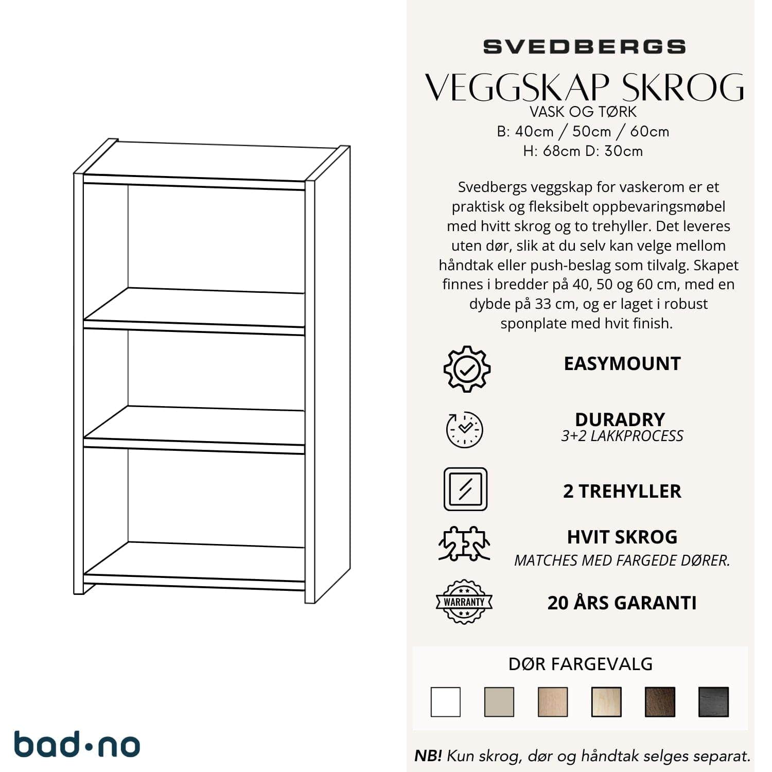 Svedbergs Veggskap Skrog Vaskerom uten dør Svedbergs Veggskap vaskerom
